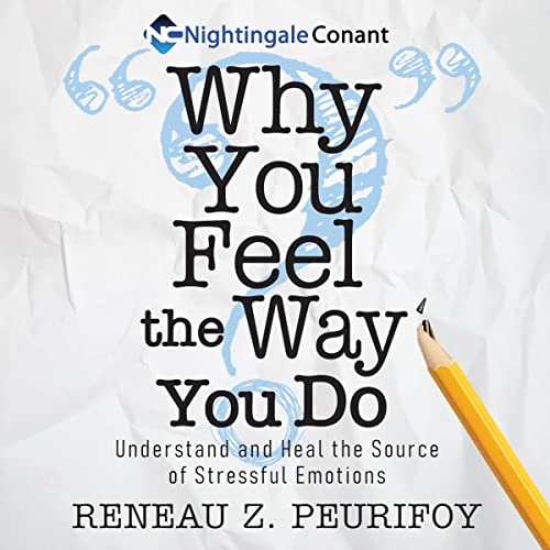 Why You Feel The Way You do