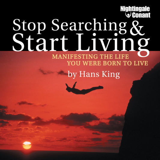 Stop Searching and Start Living