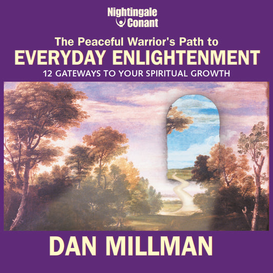 The Peaceful Warrior's Guide to Everyday Enlightenment