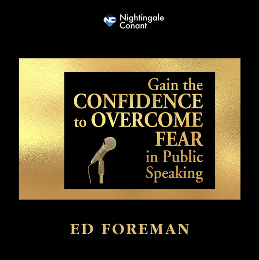 Gain the Confidence to Overcome Fear in Public Speaking