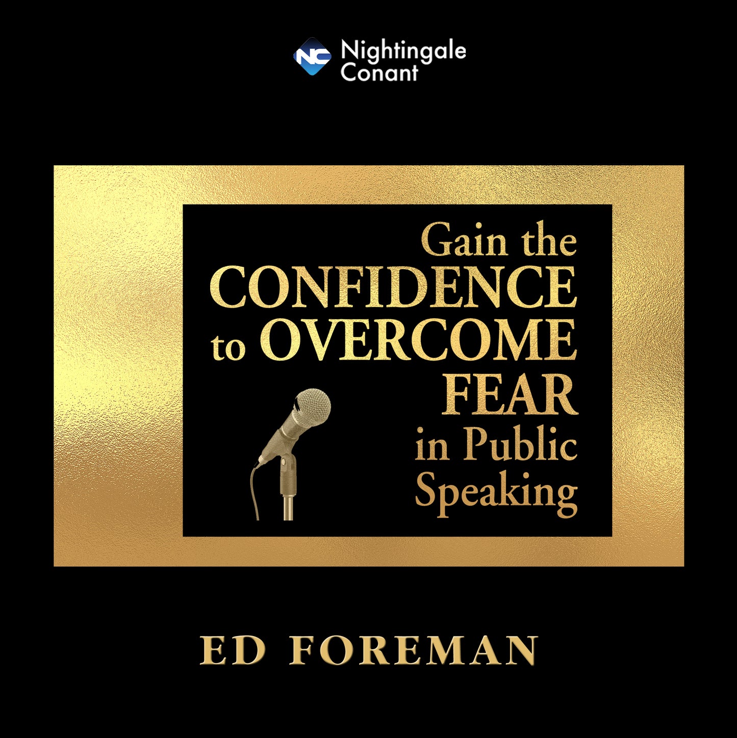 Gain the Confidence to Overcome Fear in Public Speaking