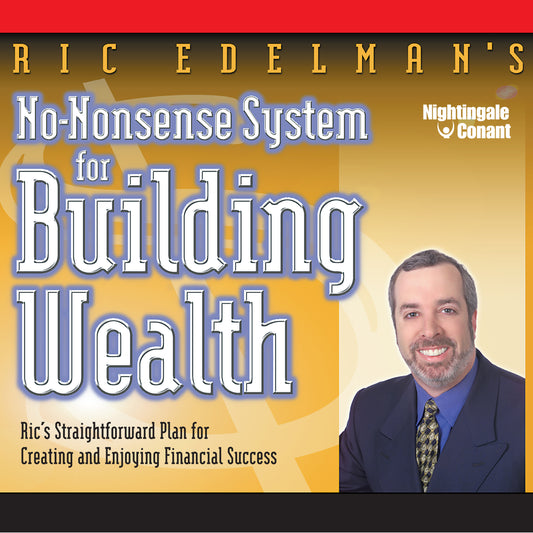 No-Nonsense System for Building Wealth