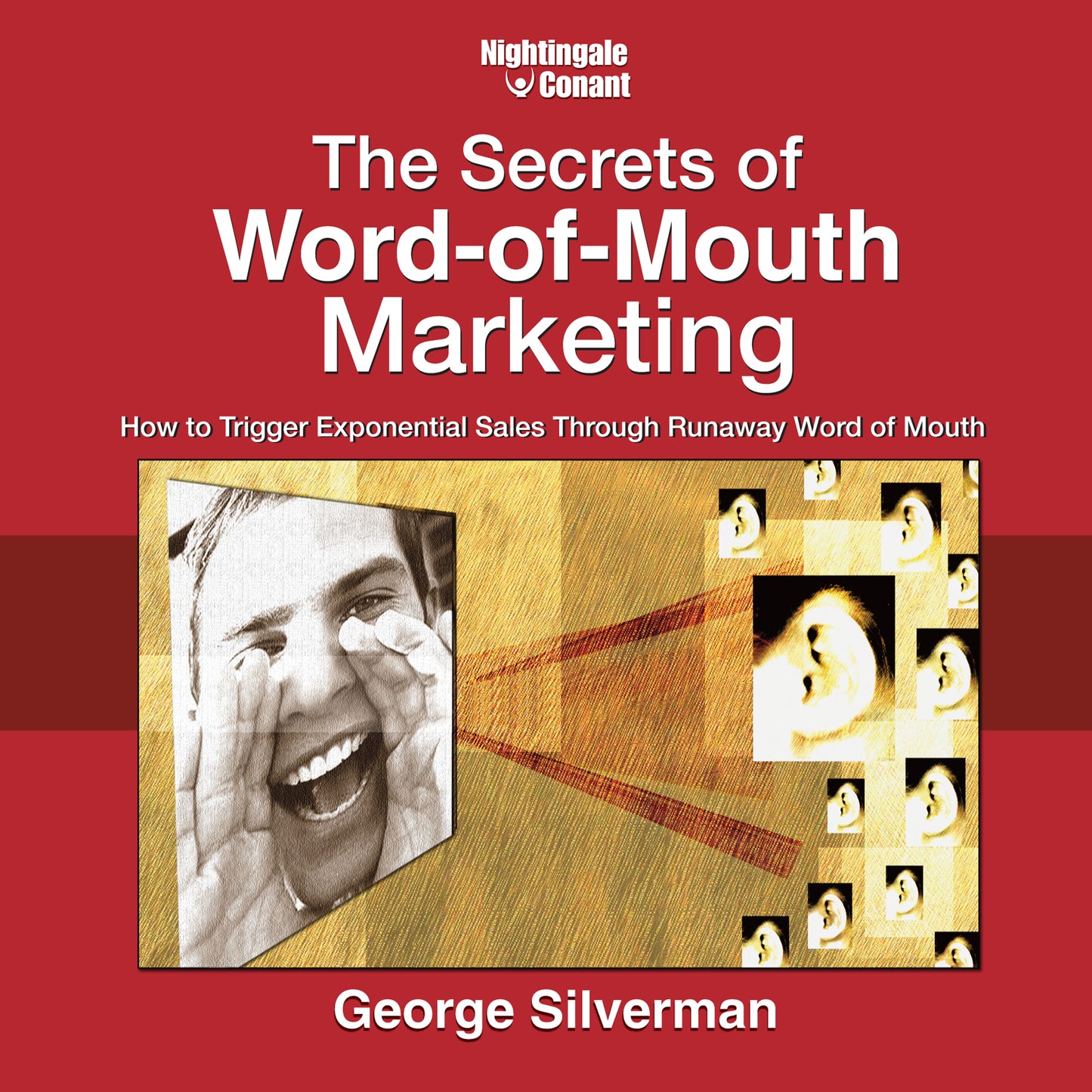 The Secrets of Word of Mouth Marketing