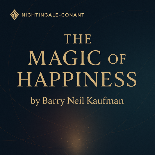 The Magic of Happiness by Barry Neil Kaufman
