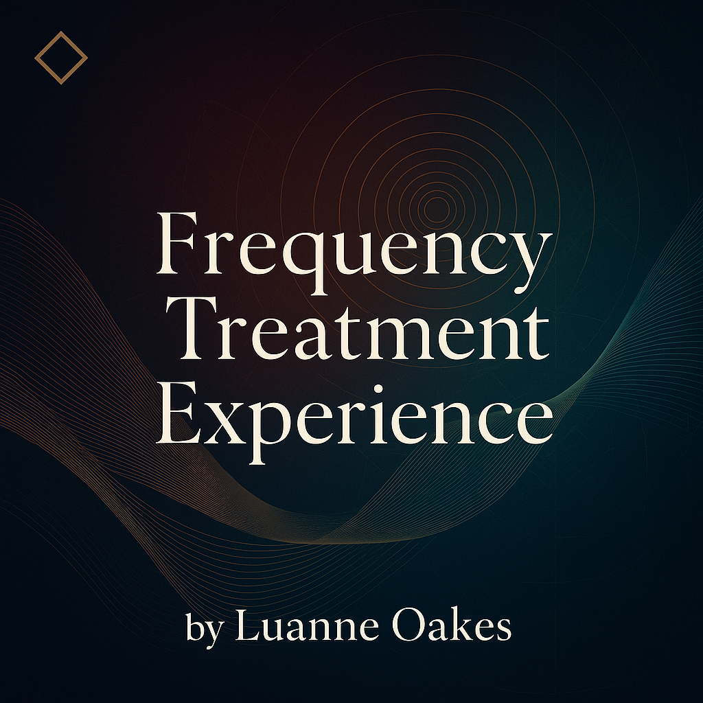 Frequency Treatment Experience by Luanne Oakes
