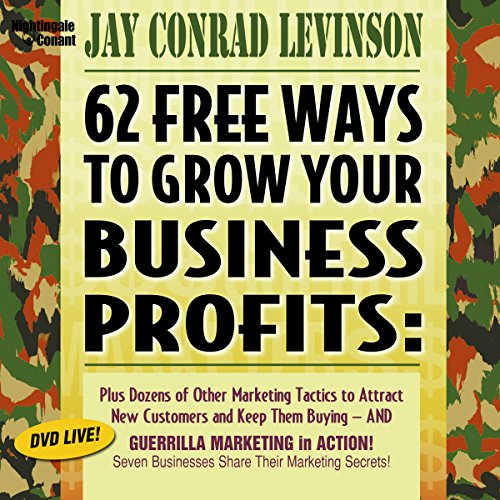 62 Free Ways To Grow Your Business Profits by Jay Conrad Levinson ...