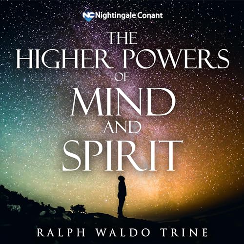 The Higher Powers of Mind And Spirit