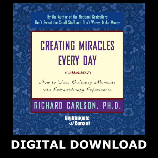 Creating Miracles Every Day