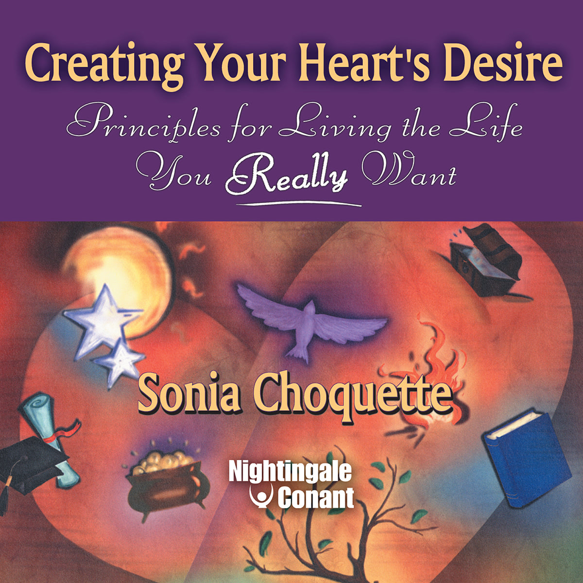 Creating Your Heart’s Desire