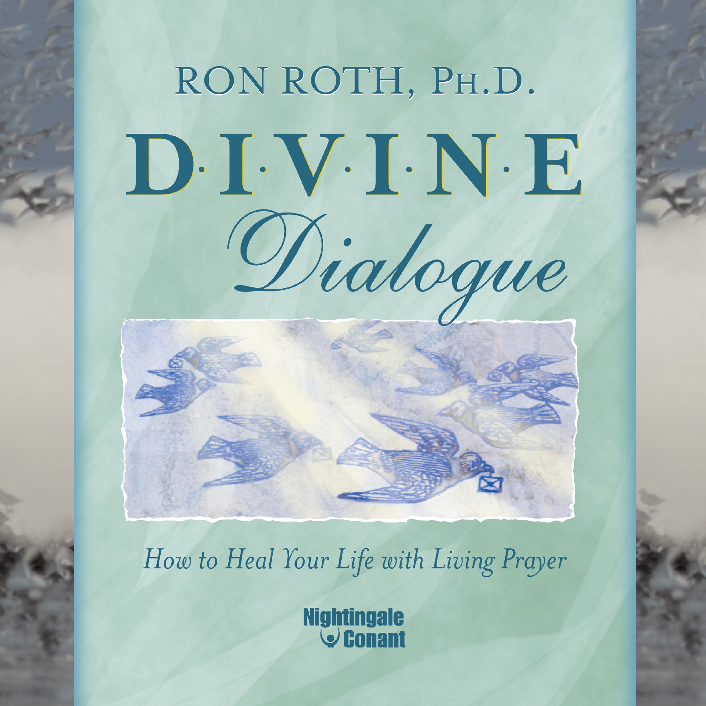 Divine Dialogue Divine Dialogue by Ron Roth | Nightingale-Conant