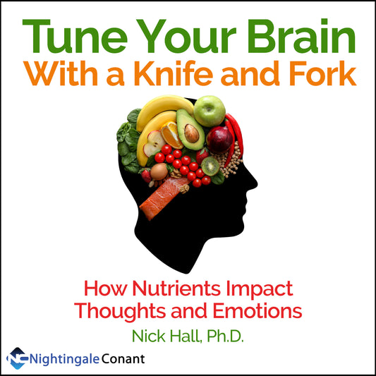 Tune Your Brain With A Knife And Fork