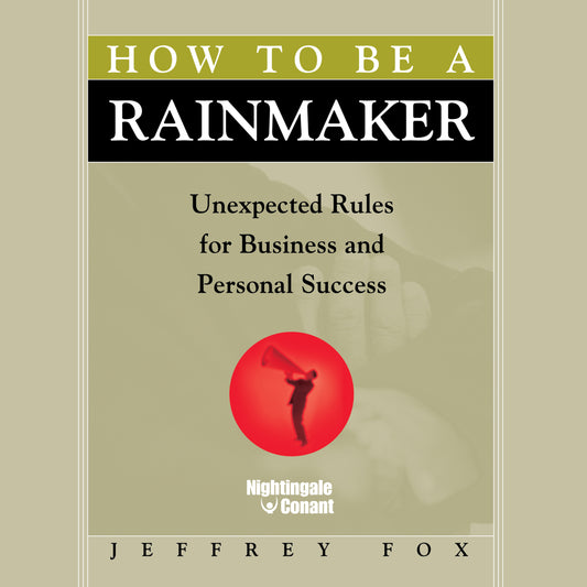 How To Be A Rainmaker