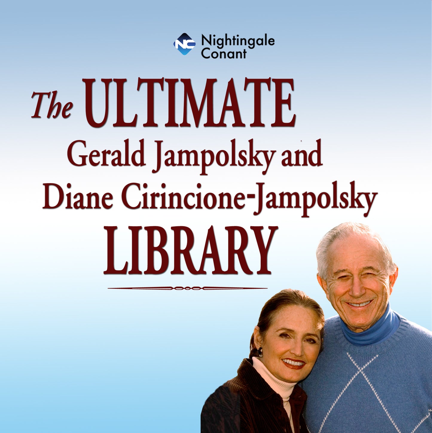 The Ultimate Jerry Jampolsky and Diane Cirincioni Library