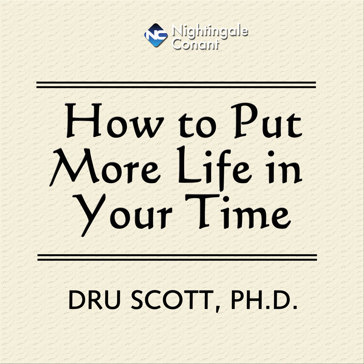 How to Put More Life in Your Time