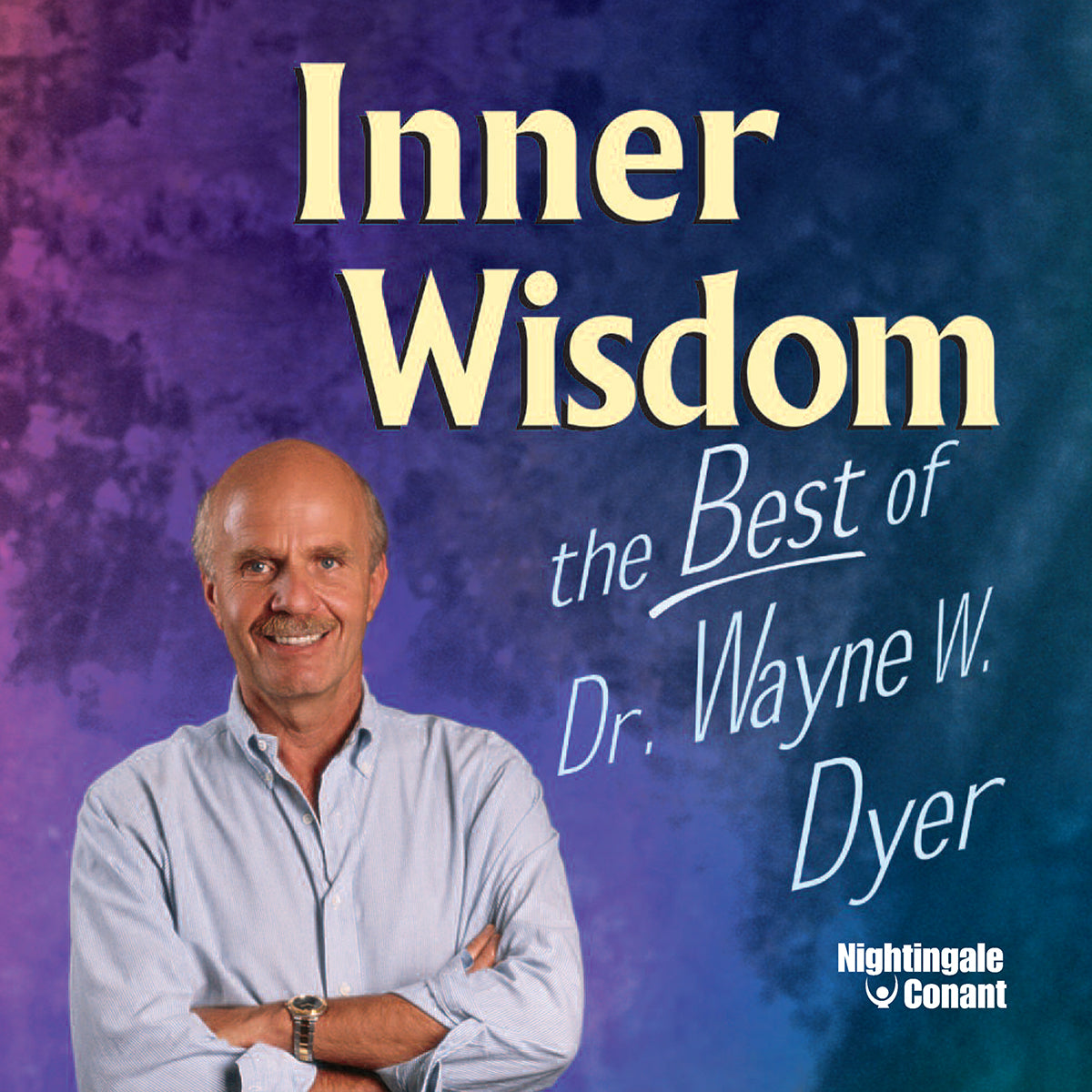 Inner Wisdom by Wayne Dyer | Nightingale-Conant