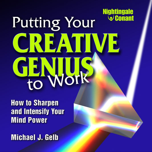 Putting Your Creative Genius to Work