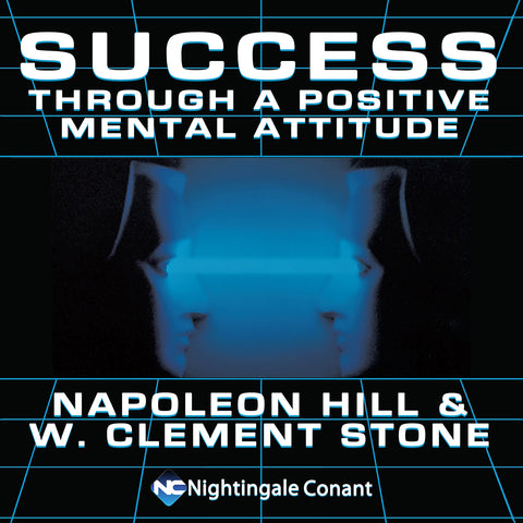 Success Through a Positive Mental Attitude
