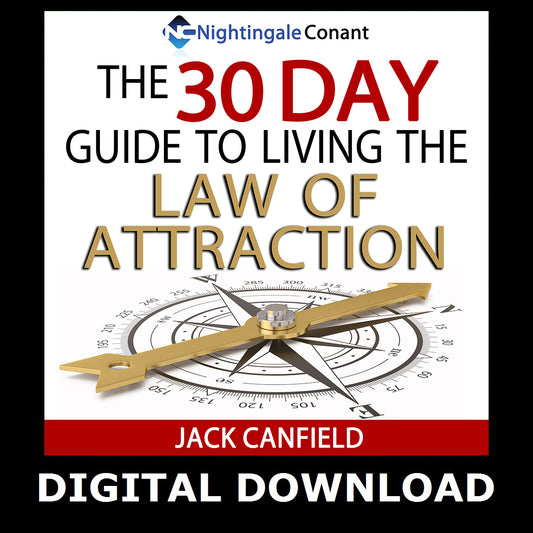 The 30 Day Guide to Living the Law of Attraction