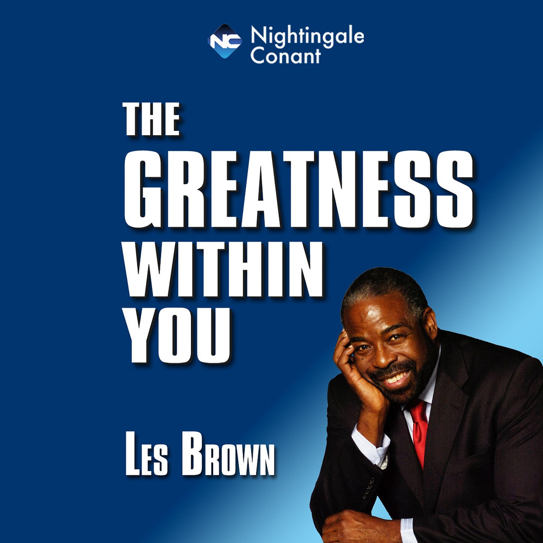 The Greatness Within You – Nightingale-Conant Digital