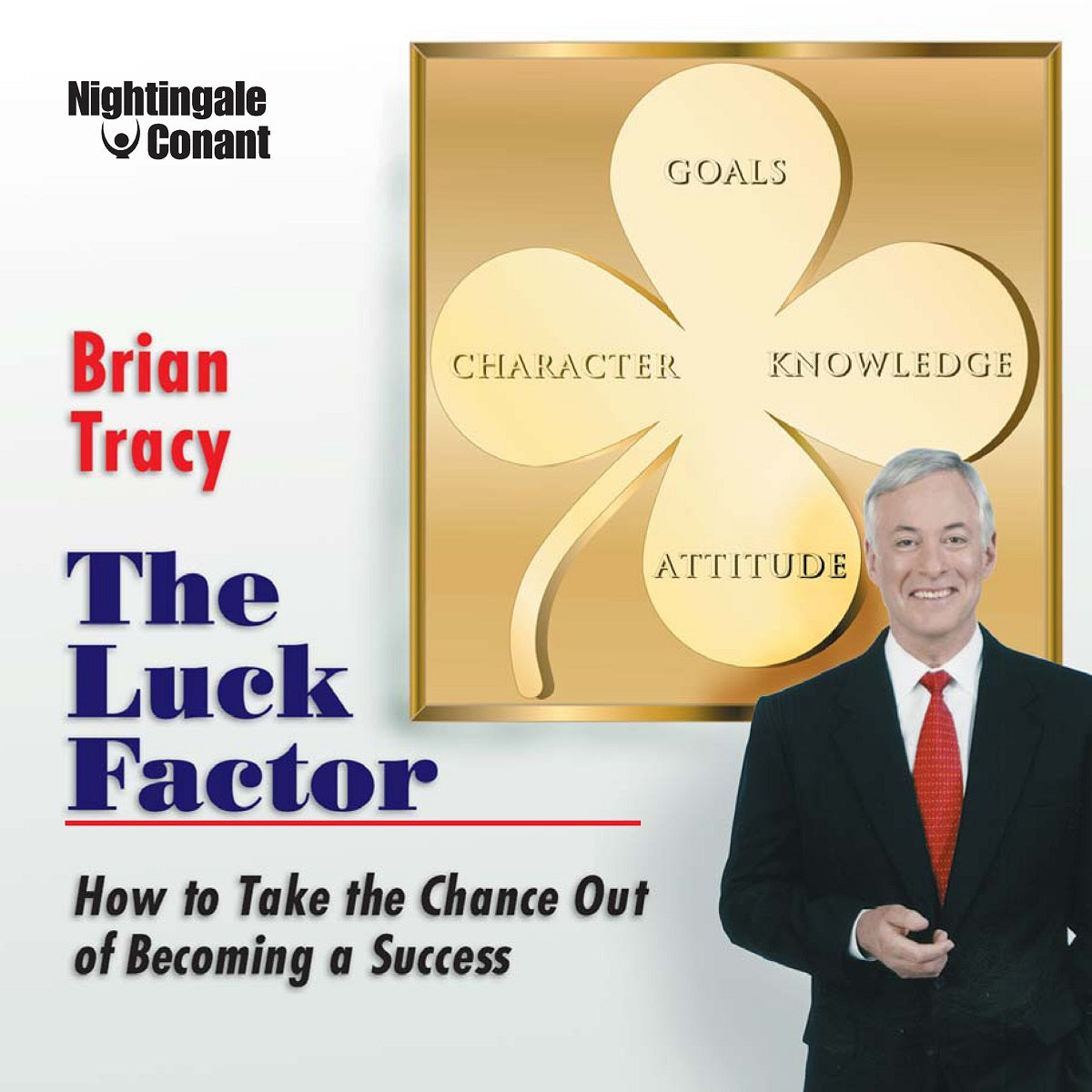 The Luck Factor by Brian Tracy | Nightingale-Conant