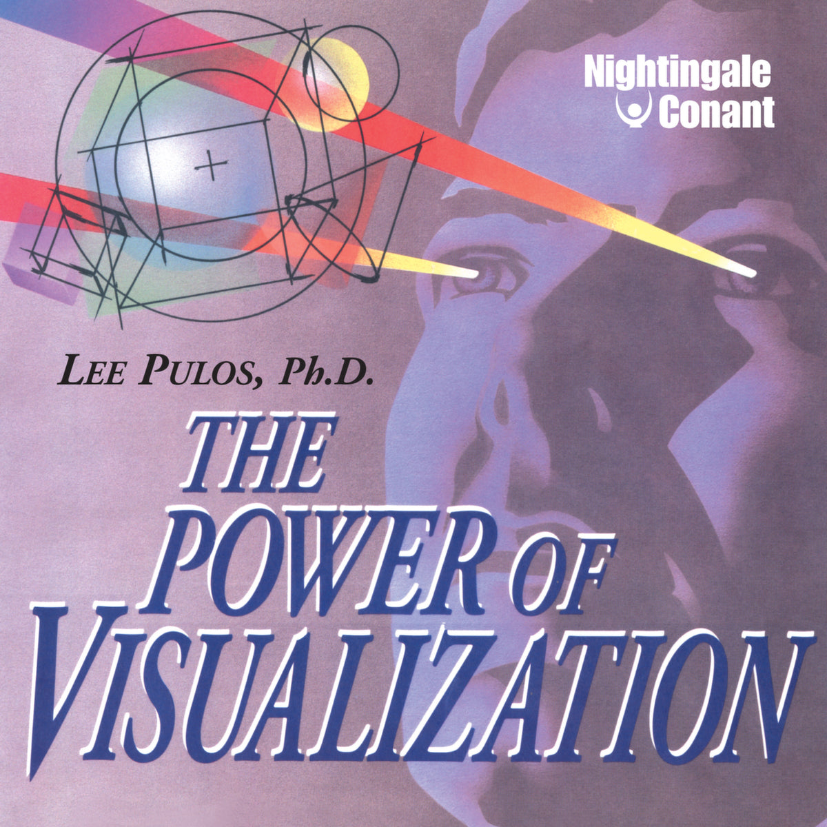Power Over Visual The Power of Visualization by Lee Pulos | Nightingale-Conant