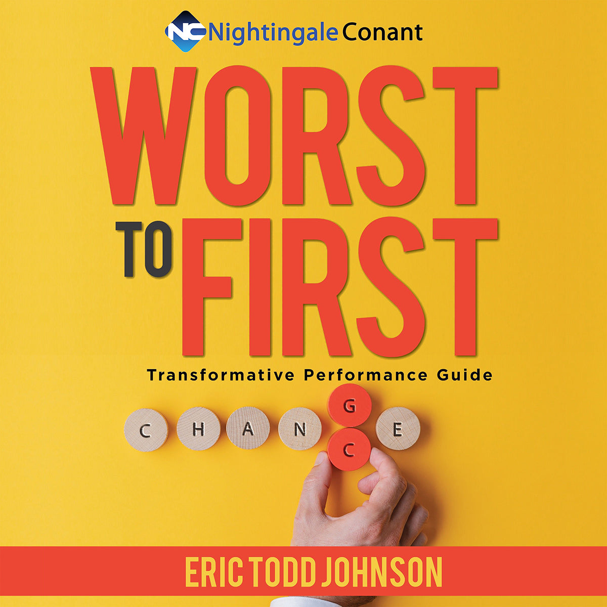 Worst to First by Eric Todd Johnson | Nightingale-Conant